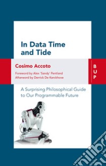 In Data Time and Tide. E-book. Formato EPUB ebook di Cosimo Accoto