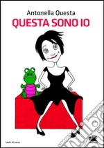 Questa sono io. E-book. Formato EPUB ebook