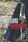 Professione e sentimento. E-book. Formato EPUB ebook