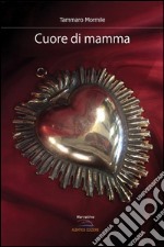 Cuore di mamma. E-book. Formato Mobipocket ebook