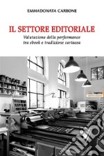 Il settore editoriale. Valutazione della performance tra ebook e tradizione cartacea. E-book. Formato Mobipocket ebook