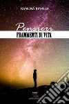 Pensieri. Frammenti di vita. E-book. Formato Mobipocket ebook di Ramona Rinaldi