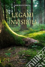 Legami invisibili. E-book. Formato EPUB ebook