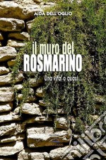 Il muro del rosmarino. E-book. Formato EPUB ebook