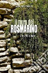 Il muro del rosmarino. E-book. Formato EPUB ebook di Aida dell'Oglio