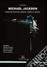 Michael Jackson: Analisi del fenomeno artistico, estetico e sociale. E-book. Formato EPUB