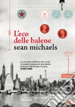 L'eco delle balene. E-book. Formato EPUB ebook