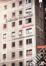 Il silenzio dei satelliti. E-book. Formato EPUB ebook