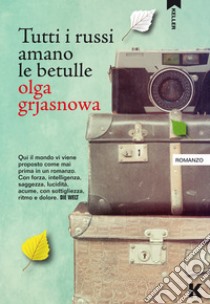 Tutti i russi amano le betulle. E-book. Formato EPUB ebook di Olga Grjasnowa