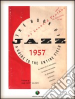 THE BOOK OF JAZZ - A Guide to the Entire Field. E-book. Formato EPUB ebook