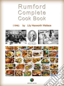 Rumford Complete Cook Book. E-book. Formato EPUB ebook di Lily Haxworth Wallace