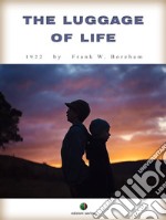 The Luggage of Life. E-book. Formato EPUB ebook