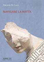 Navigare la rotta. E-book. Formato EPUB ebook