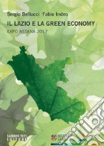 Il Lazio e la Green Economy: Expo Astana 2017. E-book. Formato EPUB ebook