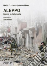 Aleppo. Guerra e diplomazia. E-book. Formato EPUB ebook