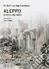 Aleppo. Guerra e diplomazia. E-book. Formato EPUB ebook di Marija Chodynskaja-Golenišceva