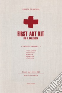 First Art Kit: Per il Gallerista. E-book. Formato EPUB ebook di Roberto Colantonio