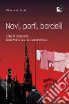 Navi, porti, bordelliVita di marinaio. Dall'Adriatico al Sudamerica. E-book. Formato Mobipocket ebook di Giacomo Scotti