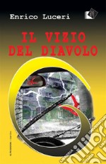 Il vizio del diavolo. E-book. Formato Mobipocket ebook