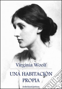 Una habitación propia. E-book. Formato Mobipocket ebook di Virginia Woolf