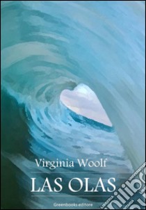 Las olas. E-book. Formato Mobipocket ebook di Virginia Woolf