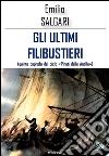 Gli ultimi filibustieri. E-book. Formato EPUB ebook