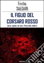 Il figlio del Corsaro Rosso. E-book. Formato Mobipocket ebook