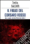 Il figlio del Corsaro Rosso. E-book. Formato EPUB ebook