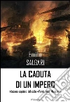 La caduta di un impero. E-book. Formato Mobipocket ebook di Emilio Salgari