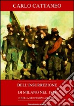 Dell&apos;insurrezione di Milano nel 1848 e della successiva guerra. E-book. Formato Mobipocket