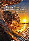 Leggende del mare ed altre storie. E-book. Formato EPUB ebook di Maria Savi Lopez