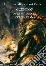 Cuentos de la mitologìa lovecraftiana. E-book. Formato EPUB ebook