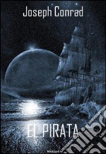 El pirata. E-book. Formato EPUB ebook