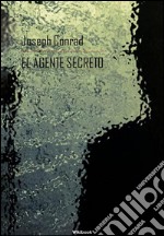 El agente secreto. E-book. Formato EPUB ebook