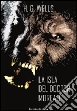 La isla del Doctor Moreau . E-book. Formato EPUB ebook