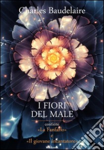 I fiori del male. E-book. Formato EPUB ebook di Charles Baudelaire