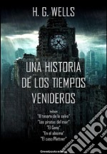 Una historia de los tiempos venideros. E-book. Formato Mobipocket