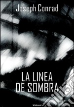 La linea de sombra. E-book. Formato EPUB ebook