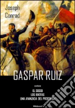 Gaspar Ruiz. E-book. Formato EPUB ebook