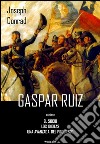 Gaspar Ruiz. E-book. Formato EPUB ebook