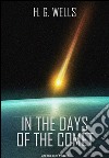 In the days of the comet. E-book. Formato EPUB ebook