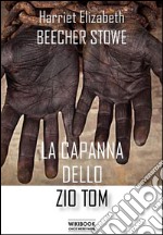 La capanna dello zio Tom. E-book. Formato EPUB ebook