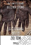 La capanna dello zio Tom. E-book. Formato EPUB ebook