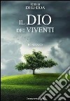 Il Dio dei viventi. E-book. Formato EPUB ebook