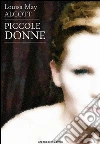Piccole donne. E-book. Formato Mobipocket ebook di Louisa May Alcott