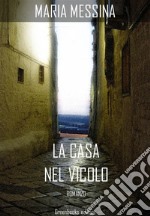 La casa nel vicolo. E-book. Formato EPUB ebook