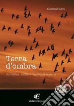 Terra d'ombraColonialismo italiano e clandestini in patria. E-book. Formato PDF ebook