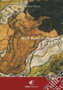 Black Romeo. E-book. Formato PDF ebook di Carmen Gueye