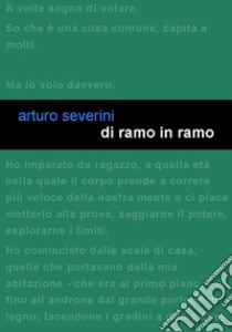 Di ramo in ramo. E-book. Formato EPUB ebook di Arturo Severini