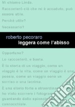 Leggera come l'abisso. E-book. Formato Mobipocket ebook